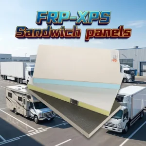 FRP Fiberglass XPS Composite Sandwich Panel Lightweight High Strength Waterproof Panel for RV Body Caravan Camper Trailer